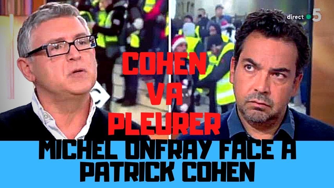 Michel Onfray détruit Patrick Cohen sur le ring de gilets jaunes