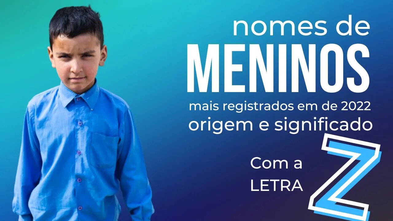 Nomes meninos com a letra Z.