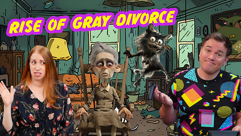 The Rise of Gray Divorce