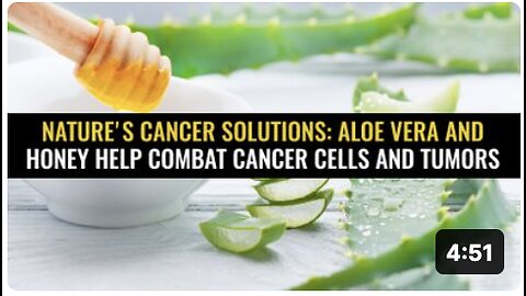 Nature's cancer solutions: Aloe vera and honey help combat cancer cells and tumors