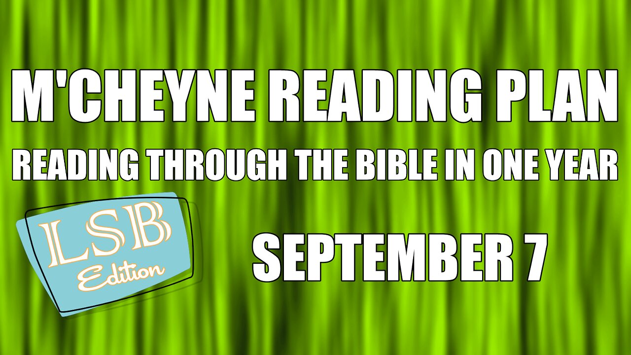 Day 250 - September 7 - Bible in a Year - LSB Edition