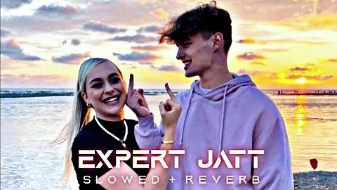 expert jatt slowed reverb