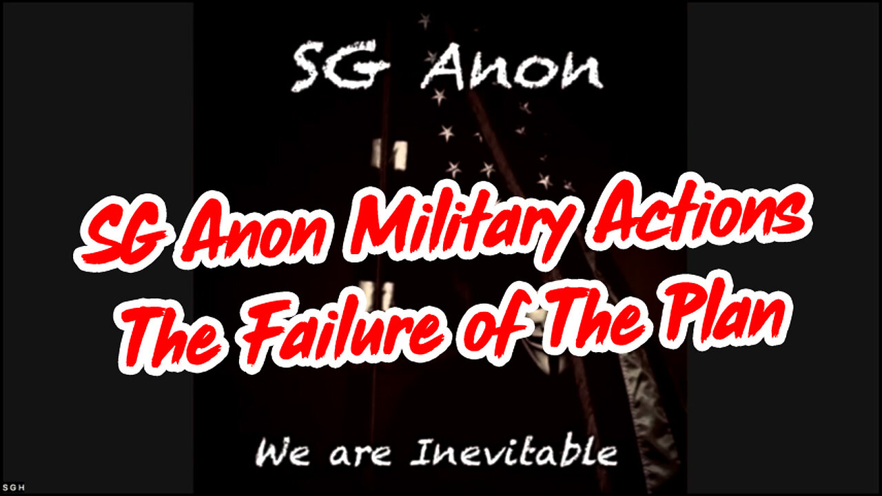 SG Anon Military Actions - The Failure of The Plan