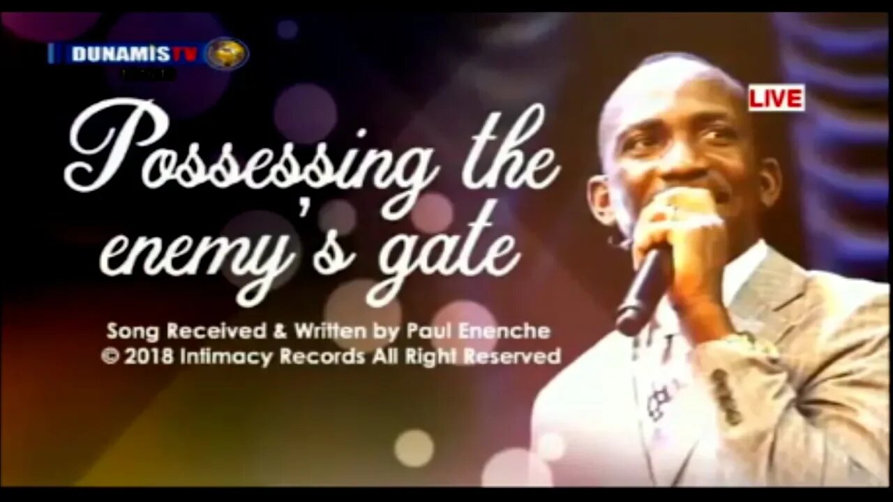 Possessing The Enemy's Gate [song] by Dr Pastor Paul Enenche