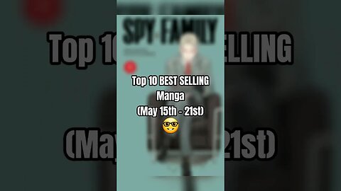 Top 10 BEST SELLING Manga (May 15th-21st)