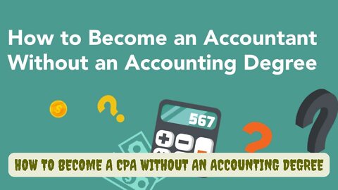 How To Become a CPA Without an Accounting Degree