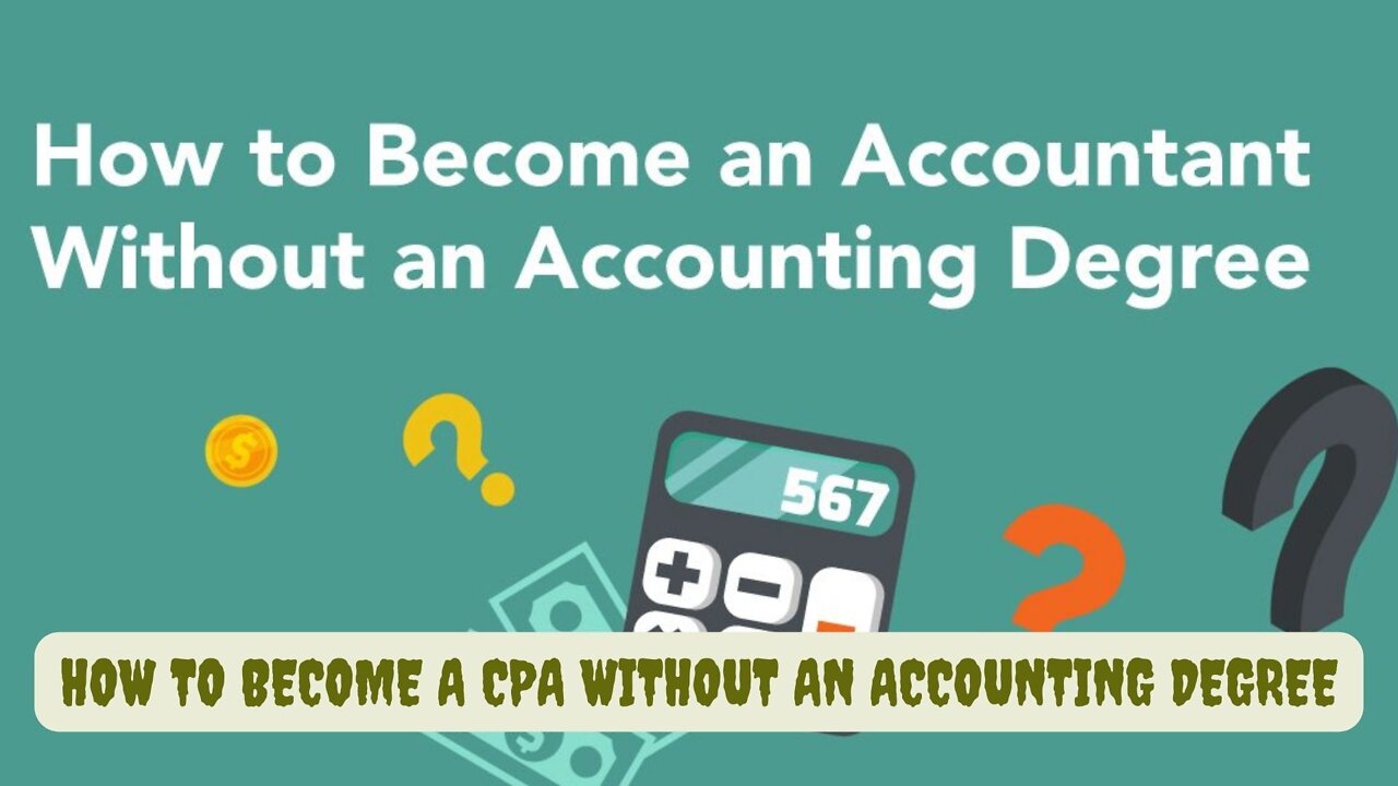 How To Become a CPA Without an Accounting Degree