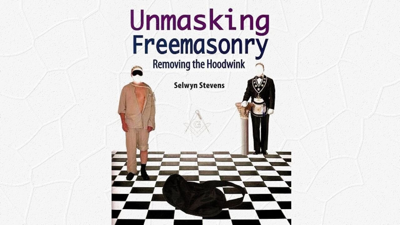 Exposing & Unmasking Freemasonry | Selwyn Stevens