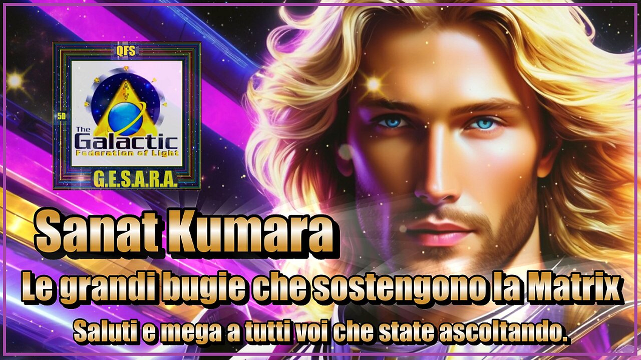 Sanat Kumara: Le grandi bugie che sostengono la Matrix.