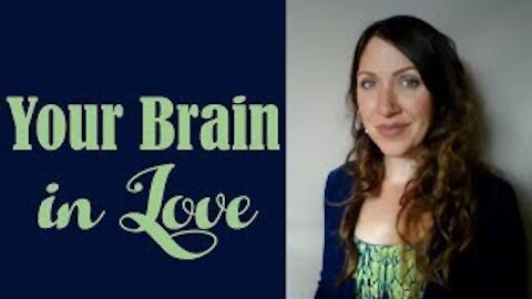 Your Brain in Love