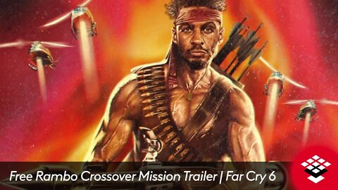 Free Rambo Crossover Mission Trailer | Far Cry 6