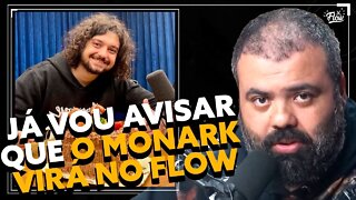 Igor AVISA que MONARK ESTARÁ no FLOW