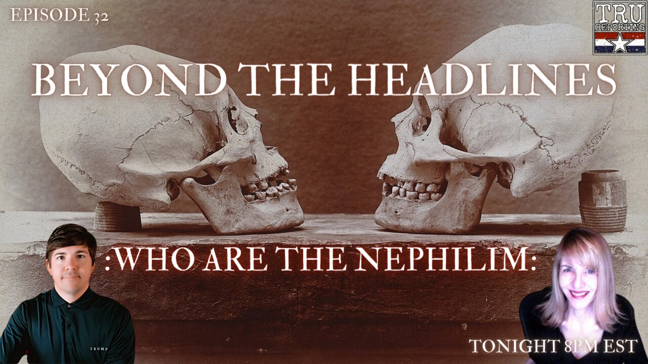 Beyond The Headlines with Linda Paris! "Who Are The Nephilim?" episode 32