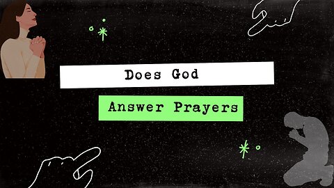 Does God Answer Prayers | 231