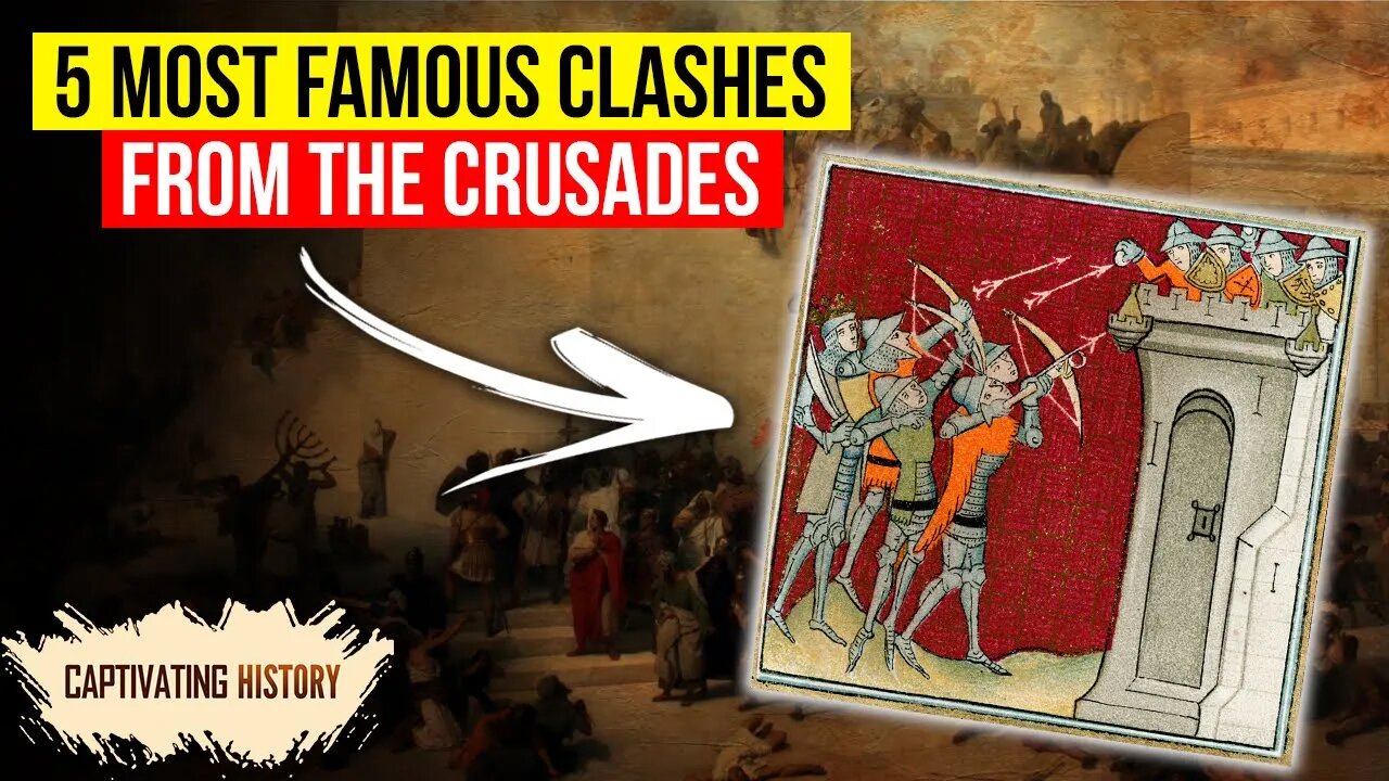 5 Most Famous Clashes from the Crusades