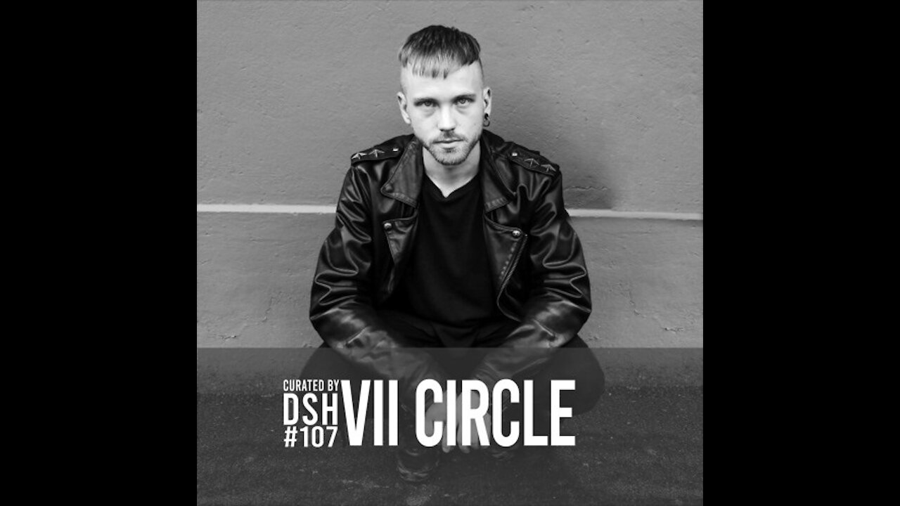 VII Circle @ Curated by Deep Space Helsinki #107