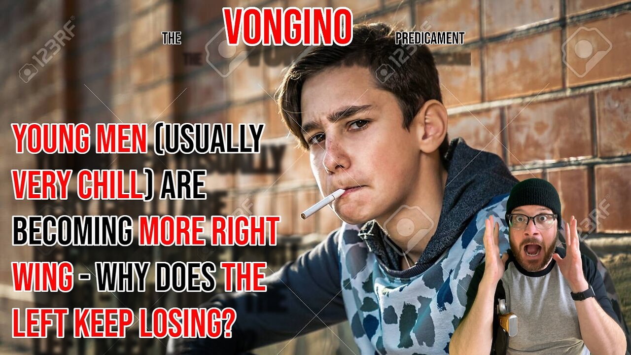 YOUNG MEN (usually very chill) are becoming more RIGHT WING - why does the LEFT KEEP LOSING?