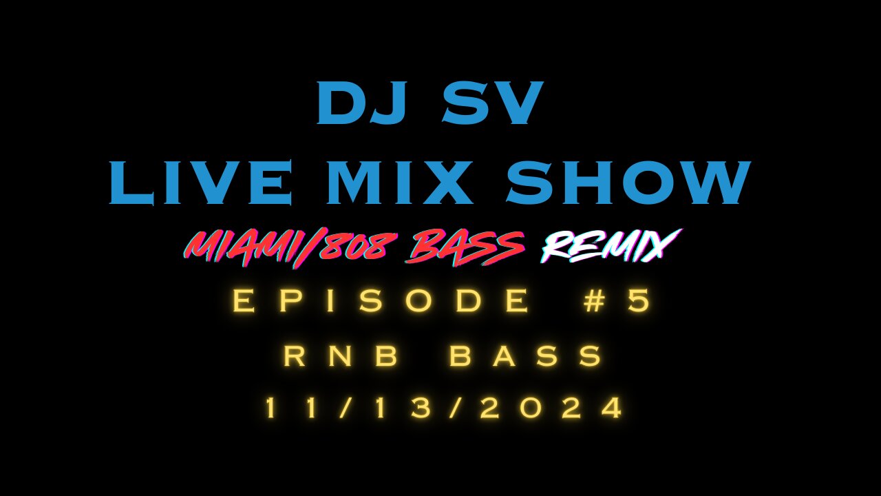 DJ SV - Episode 5 - RnB Bass - Nov 13 2024