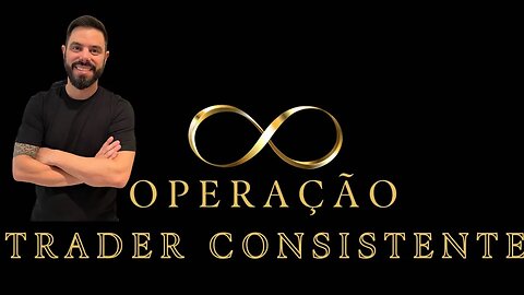 Apresentação do curso "OPERAÇÃO TRADER CONSISTENTE"