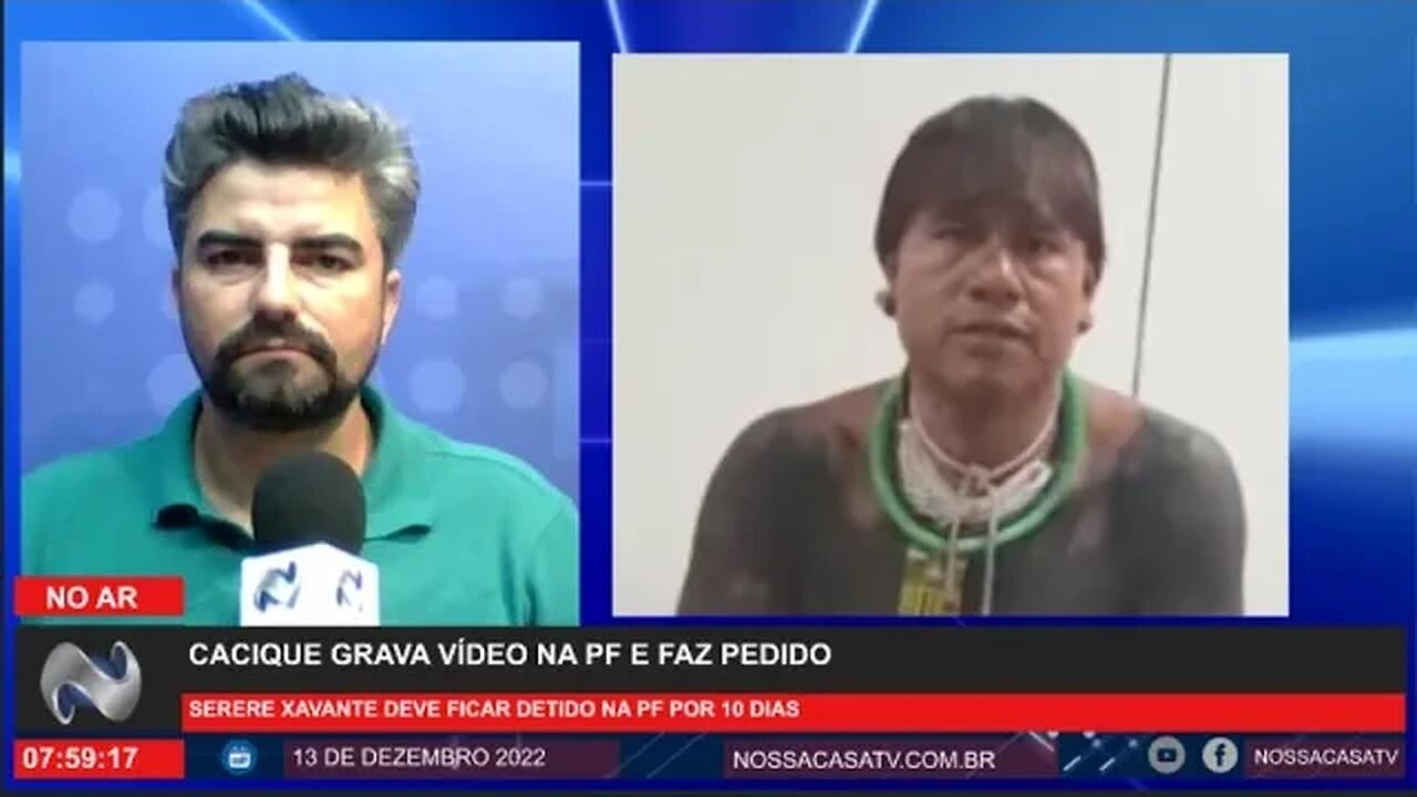 URGENTE Cacique grava vídeo na PF e faz pedido