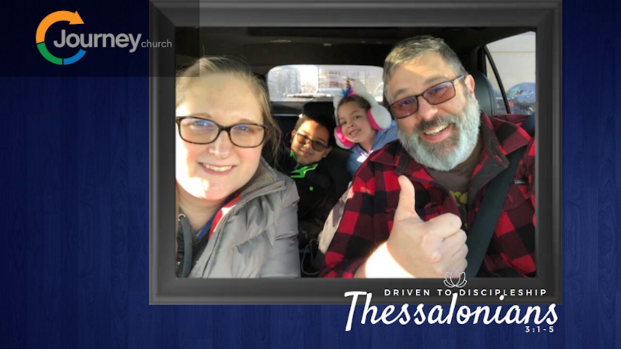 Driven to Discipleship 1 Thessalonians 3:1-5