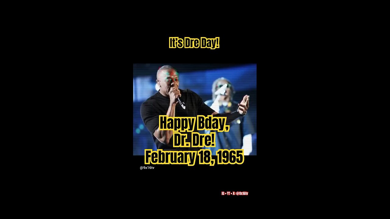 #OTD: Feb 18; WE Celebrate #DREDAY in Honor of Dr. Dre’s Birthday!