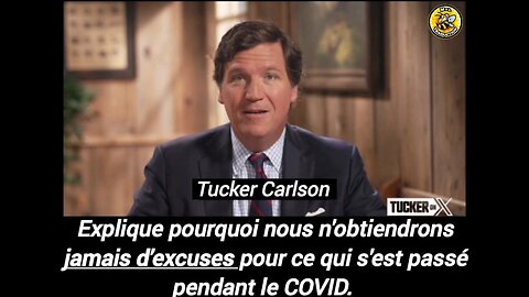 Tucker Carlson explique pourquoi nous n'obtiendrons jamais d'excuses pour le COVID.