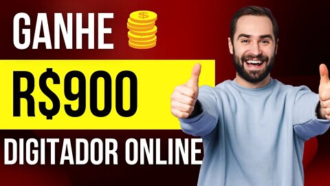 GANHE R$900 com Trabalho de digitador online