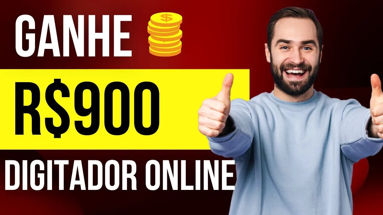 GANHE R$900 com Trabalho de digitador online