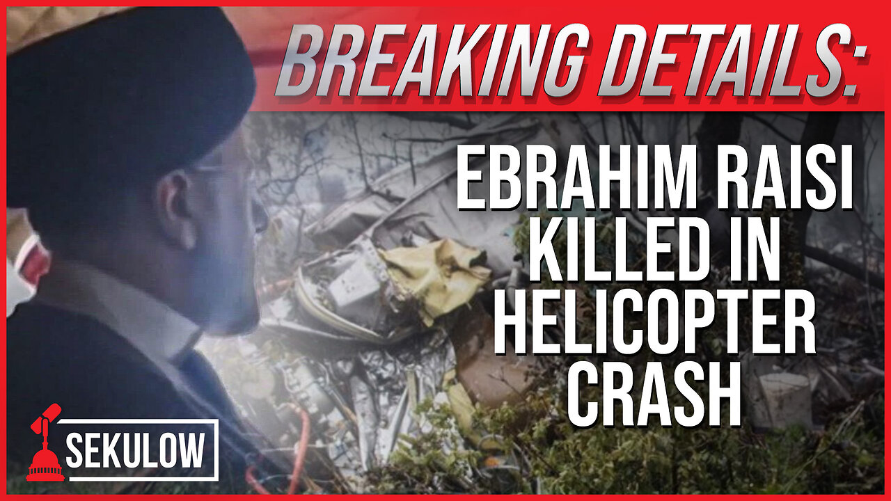 BREAKING DETAILS: Ebrahim Raisi Killed In Helicopter Crash