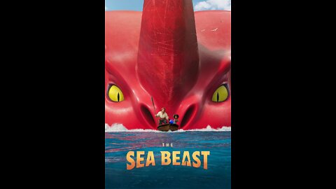 The Sea Beast - Movie Review