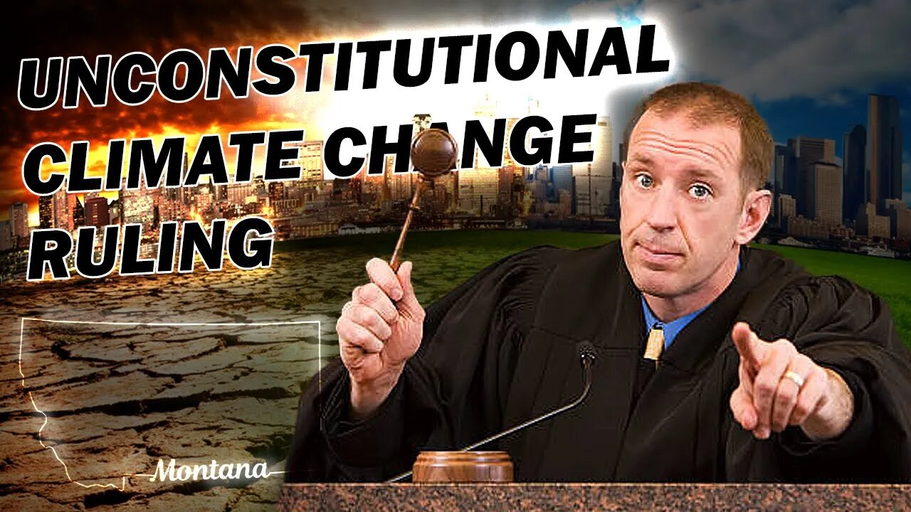 You Won't Believe The HORRIBLE Climate Trial Ruling in Montana