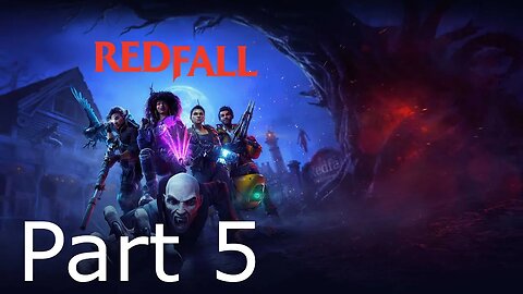 Redfall - Part 5: A Voice In The Dark