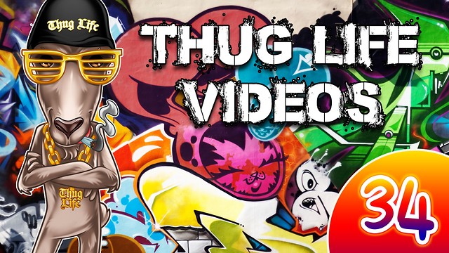 Rumble Thug Life Compilation #34