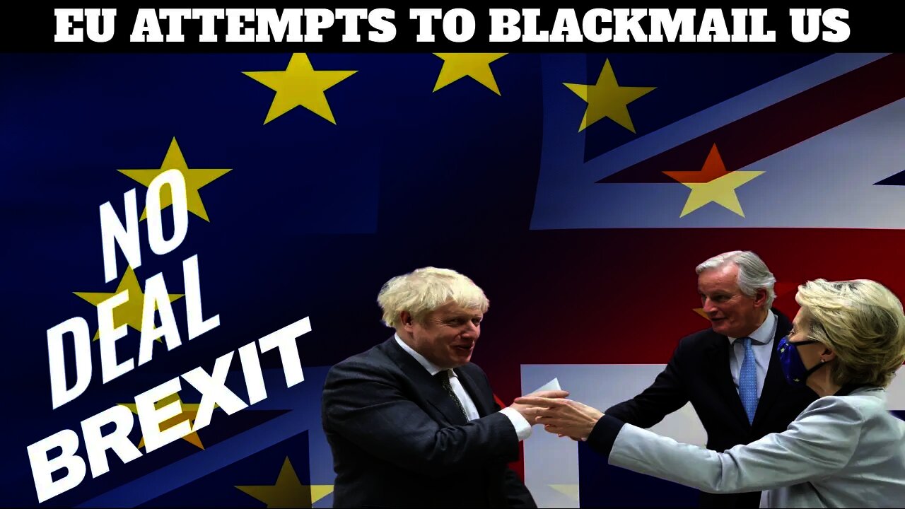 The EU Attempts To Blackmail Brexit Britain With No Deal Contingency Plans