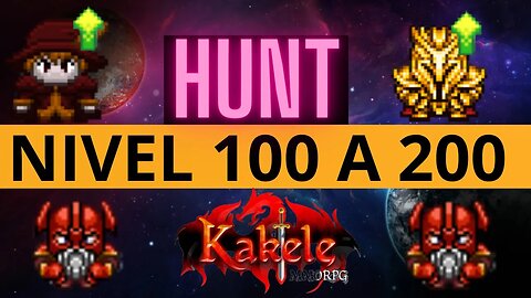 KAKELE : HUNT DE NIVEL 100 AO 200 !