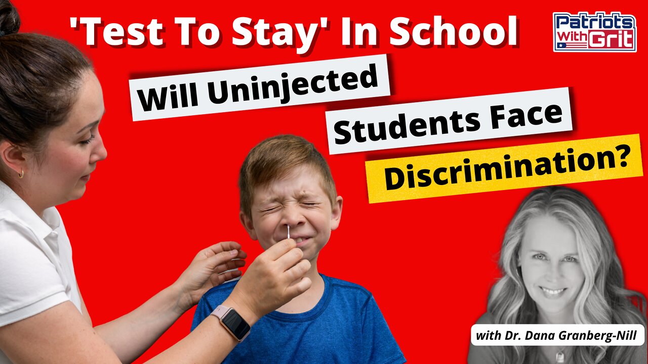 'Test To Stay' In School - Will Un-injected Students Face Discrimination? | Dr. Dana Granberg-Nill MD