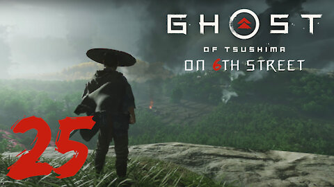 Ghost of Tsushima on 6th Street Part 25