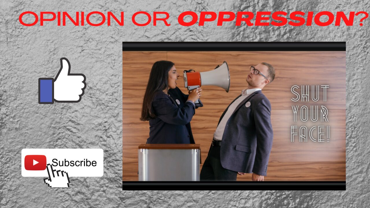 Opinion or Oppression