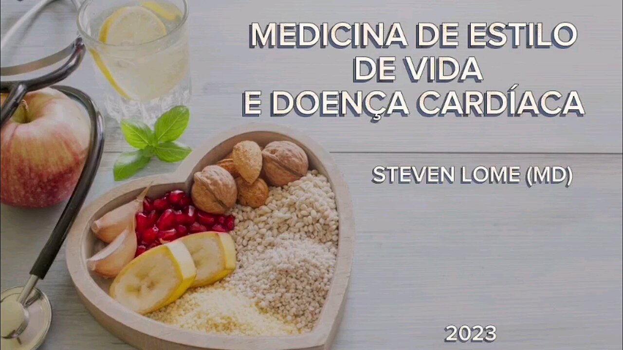 Medicina de estilo de vida e doença cardíaca _ Dr. Steven Lome (MD)