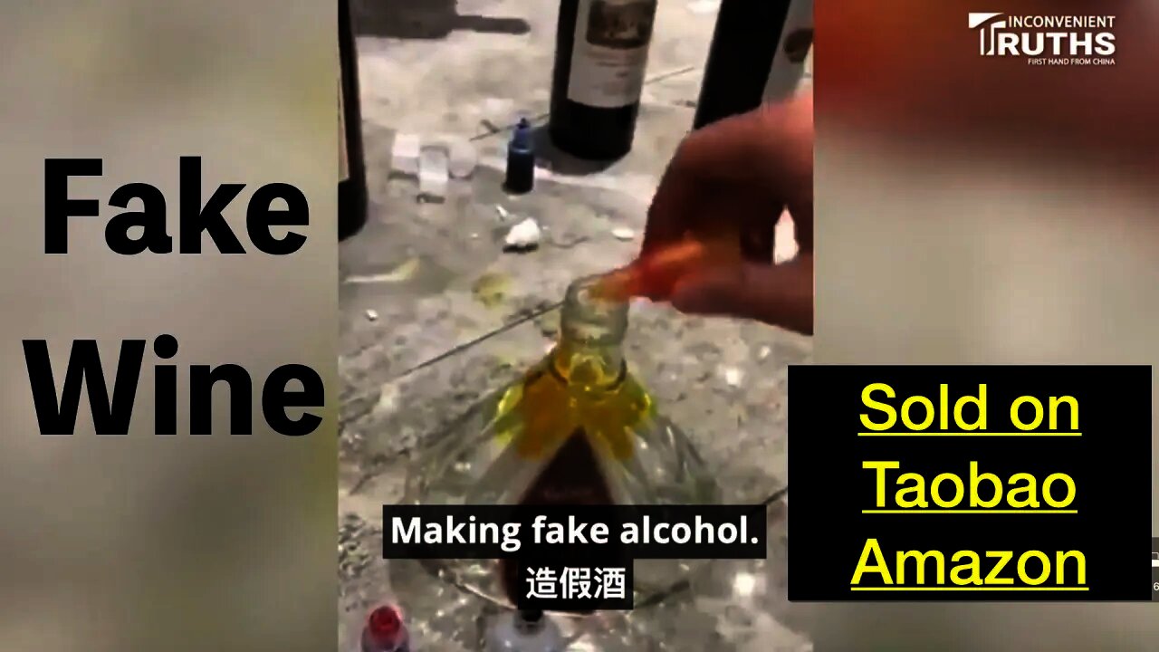 Fake Alcohol From China sold on Amazon Worldwide 中國假貨氾濫,現在通過淘寶銷往全國,通過亞馬遜走向世界