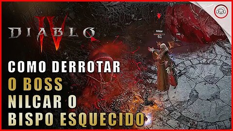 Diablo 4, Como derrotar o Boss Nilcar, O Bispo Esquecido | Super-Dica