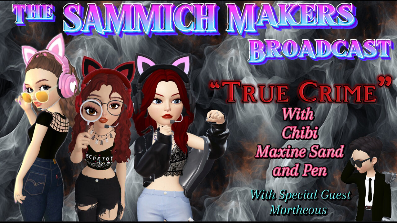 Sammich Makers Broadcast "True Crime" S1E10