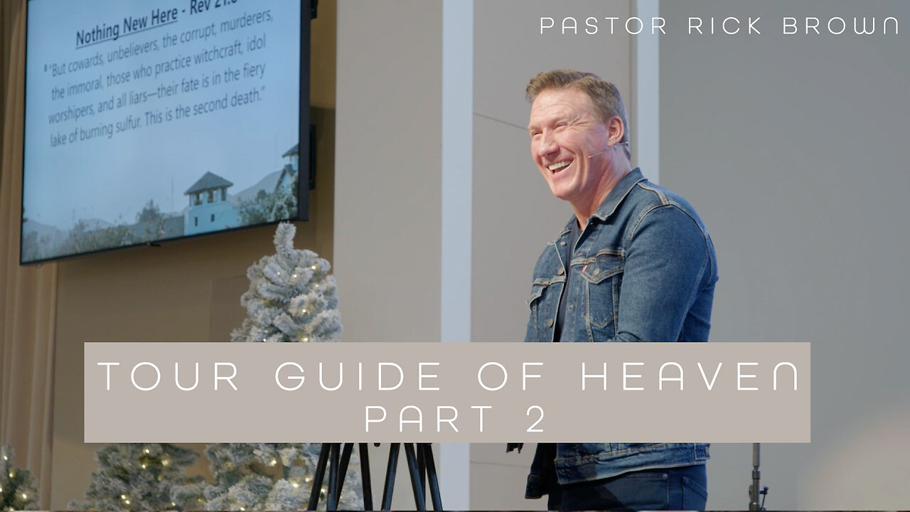 Tour Guide of Heaven part 2 | Pastor Rick Brown