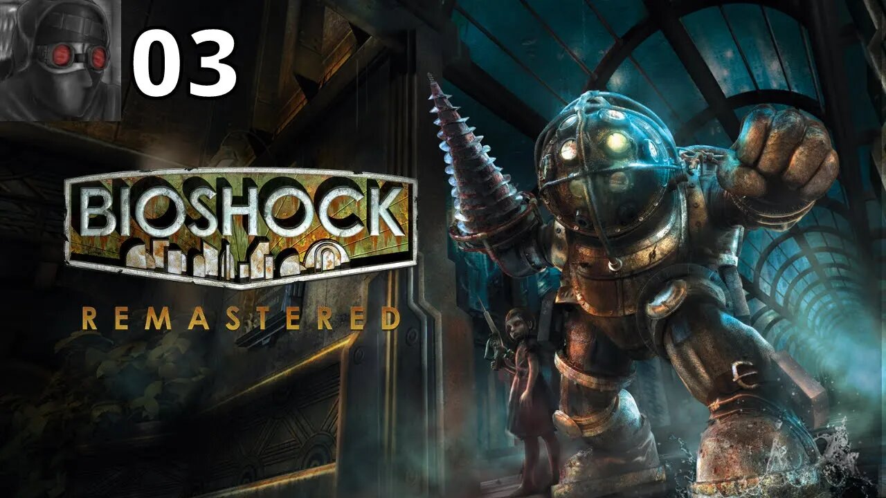 Let's Play BioShock - Ep.03