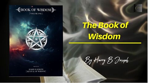 Unlock Secrets: The Book of Wisdom by Harry B. Joseph -Part 16