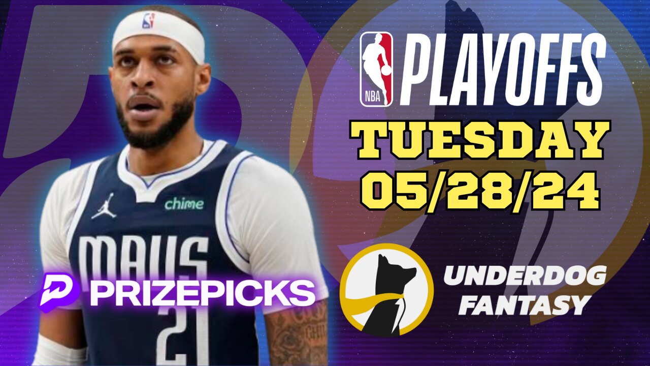 🏀 ✅ #PRIZEPICKS | #UNDERDOGFANTASY BEST PICKS FOR #NBA TUESDAY | 05/28/24 | #NBAPLAYOFFS | TODAY |