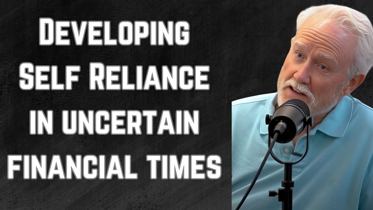 #77: Developing Self Reliance In Uncertain Financial Times with Barry Dyke