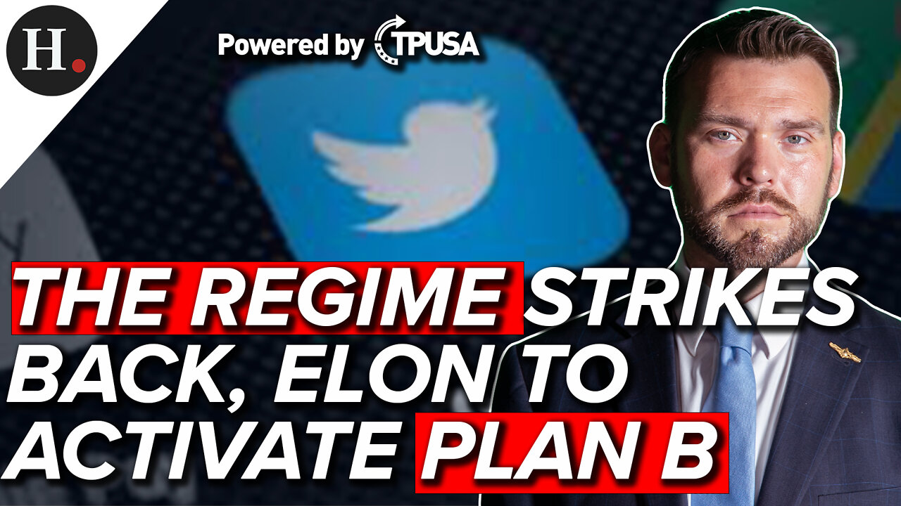 APR 15 2022 – THE REGIME STRIKES BACK, ELON TO ACTIVATE PLAN B