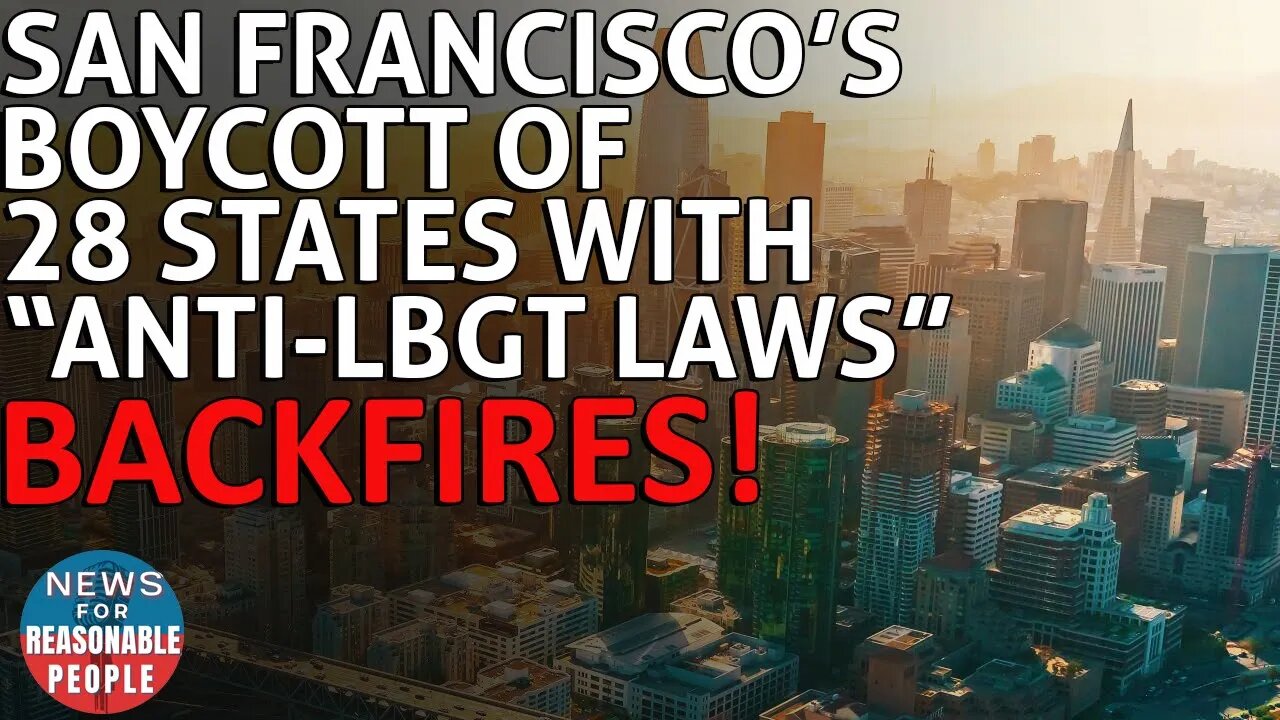 San Francisco's Boycott of Doing Business With 28 States Backfires